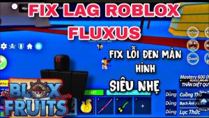 Fix Lỗi Fluxus Đơ/Lag Khi Auto Farm 2026