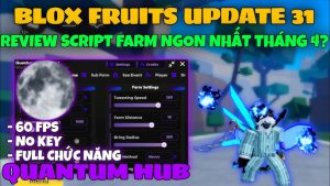 Script Blox Fruit Update 31 Mới Nhất 2026 (Auto Farm)